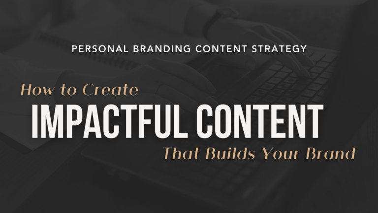 Personal branding content strategy: how to create impactful content that builds your brand
