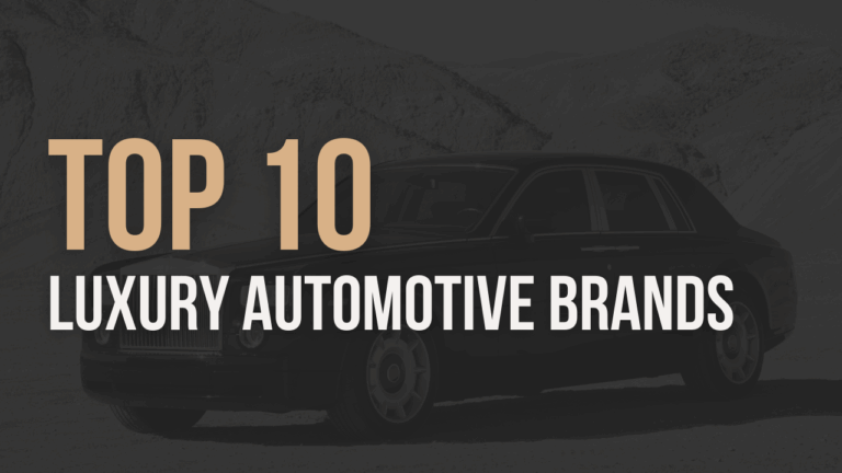 Top 10 luxury automotive brands